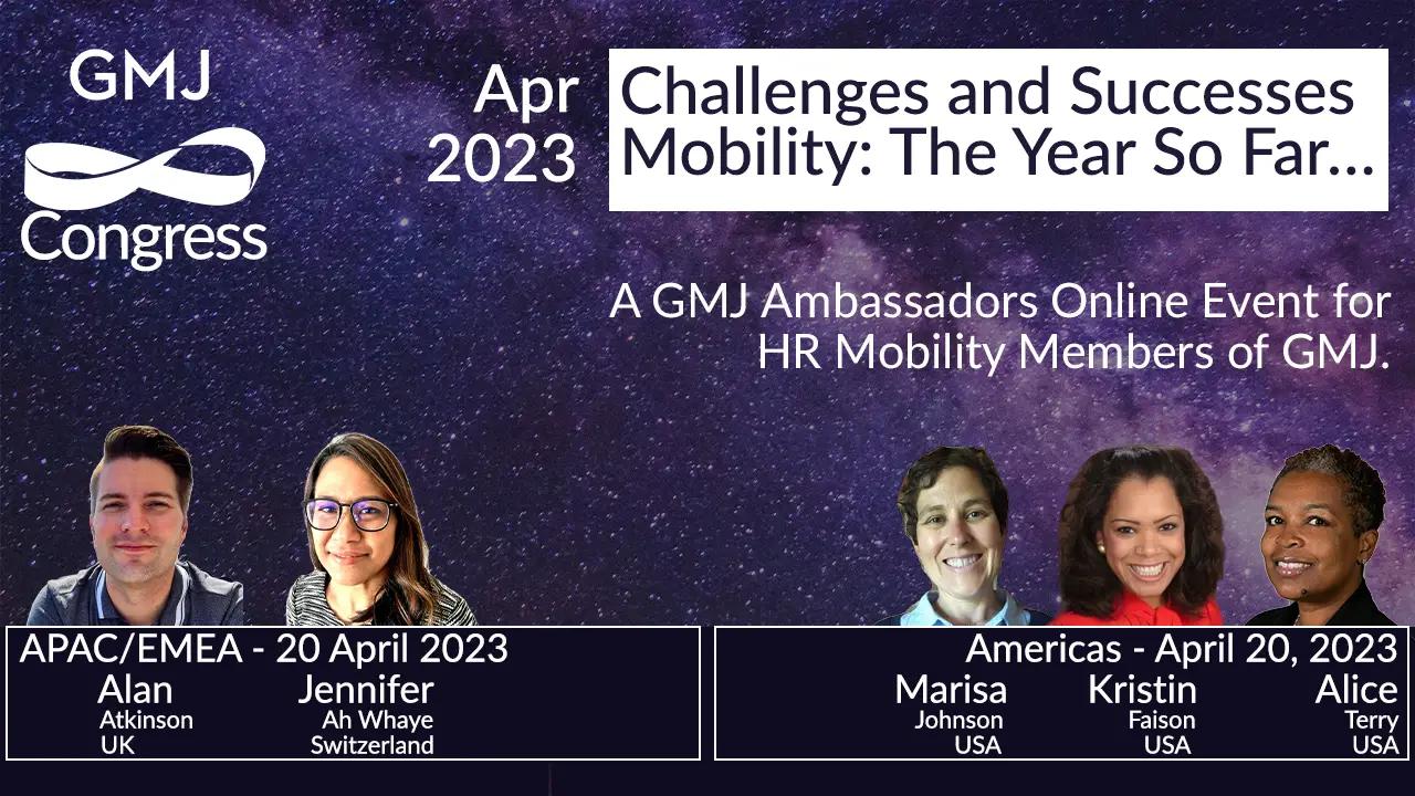 GMJ Congress April 2023 - Challenges and Successes of Mobility – The Year So Far… - Global Mobility HR Event Online