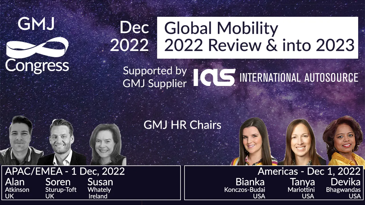 Americas GMJ Congress Dec 2022 - Global Mobility: 2022 Review & into 2023 - Global Mobility HR Event Online