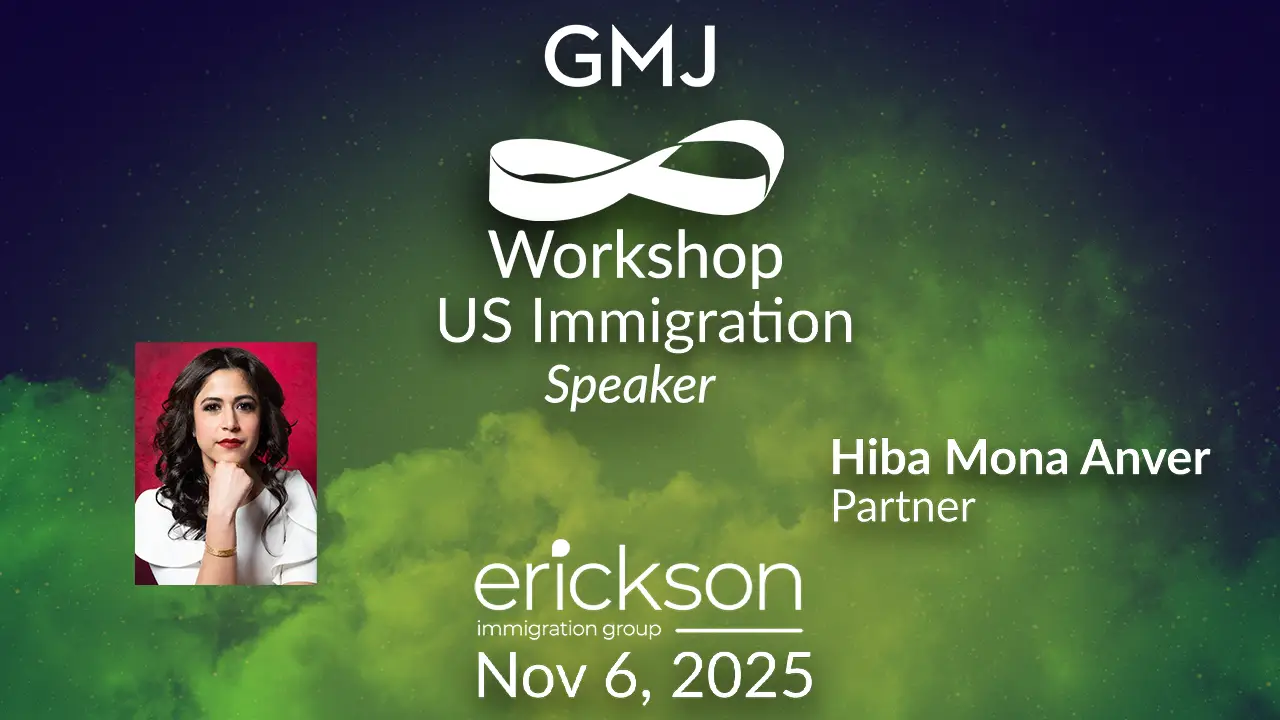 US Immigration GMJ Workshop Nov 2025 - with Erickson Immigration Group - Global Mobility HR Event Online